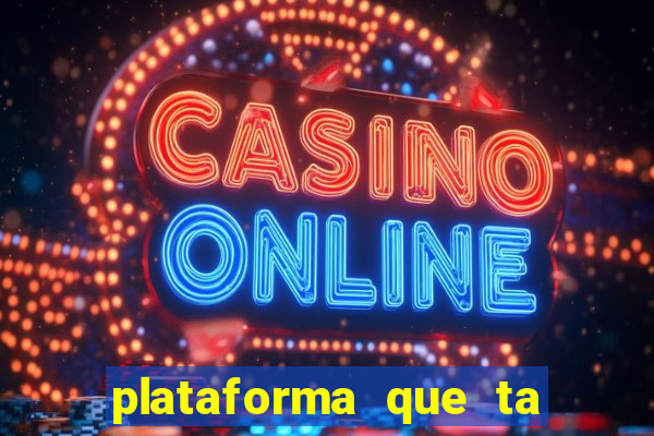 plataforma que ta pagando bem hoje