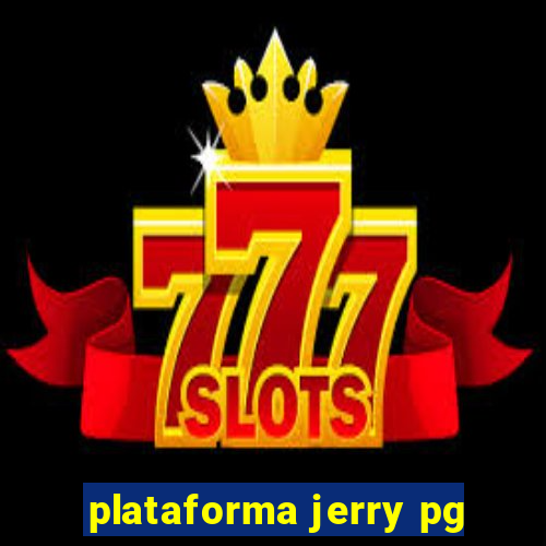 plataforma jerry pg