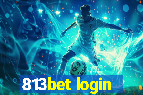 813bet login