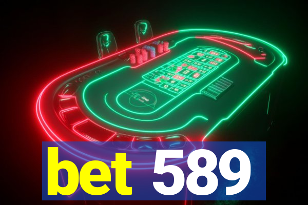 bet 589