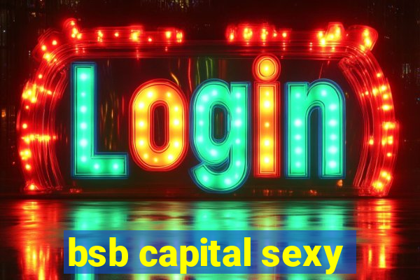 bsb capital sexy