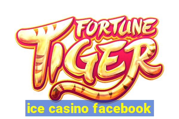 ice casino facebook