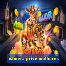 camera prive mulheres