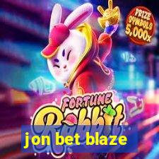 jon bet blaze