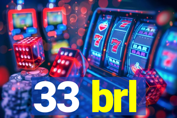 33 brl