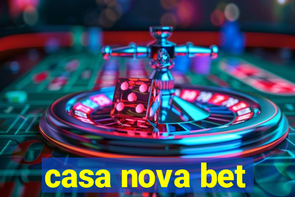 casa nova bet