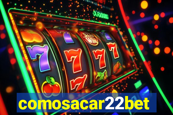 comosacar22bet