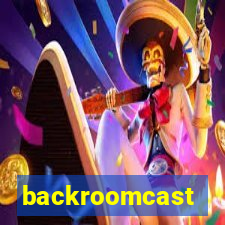 backroomcast