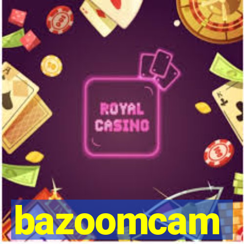 bazoomcam