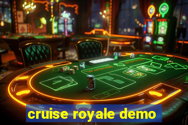 cruise royale demo