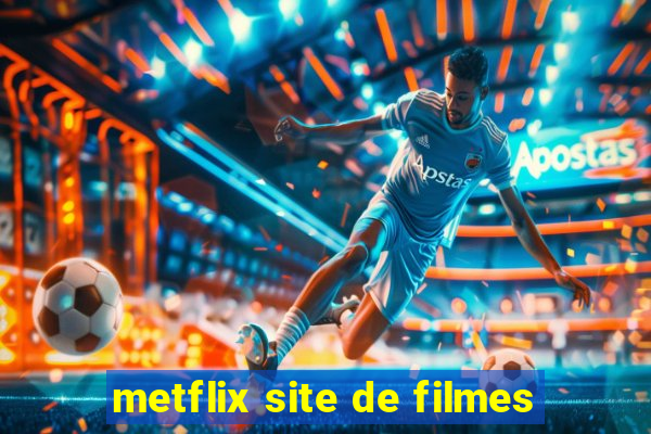 metflix site de filmes