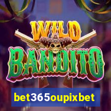 bet365oupixbet