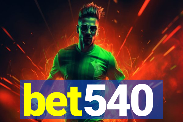 bet540