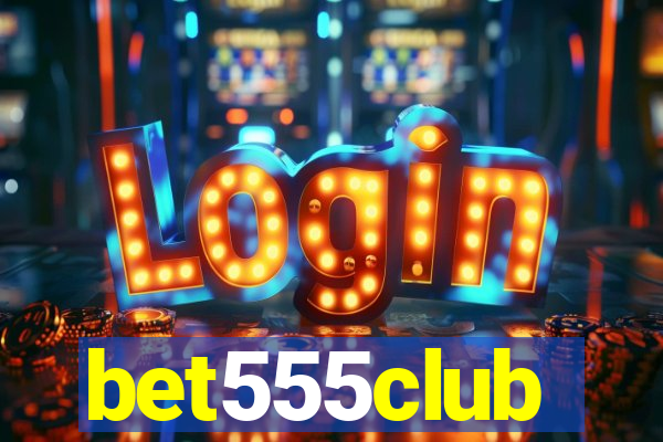 bet555club