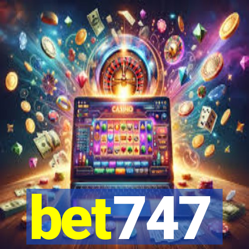 bet747