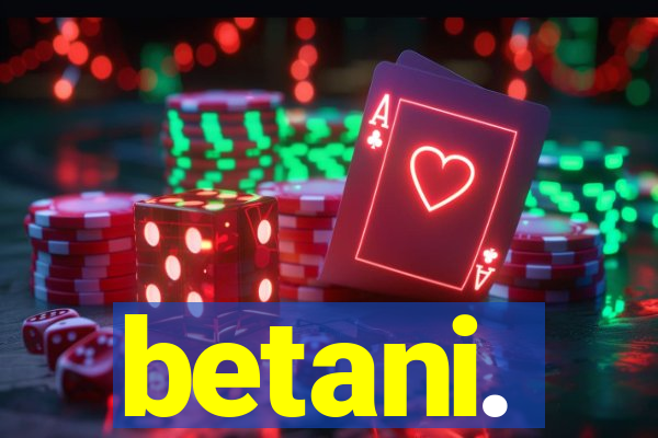 betani.