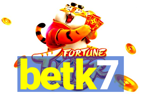 betk7