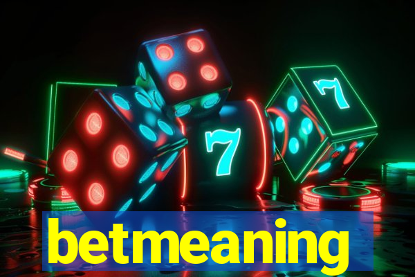 betmeaning