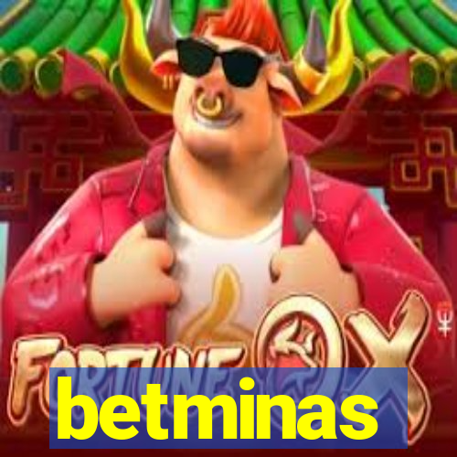 betminas