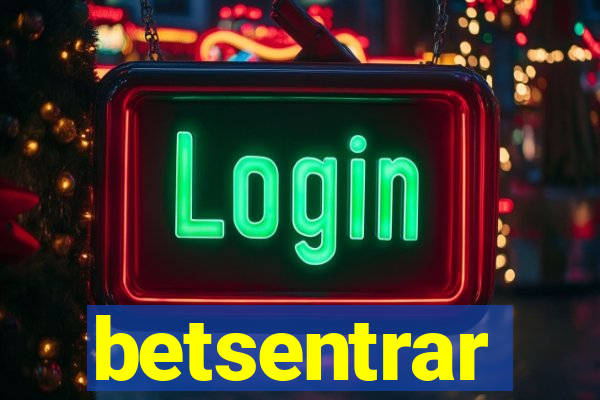 betsentrar