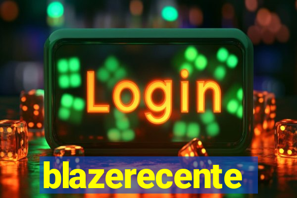 blazerecente