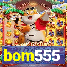 bom555