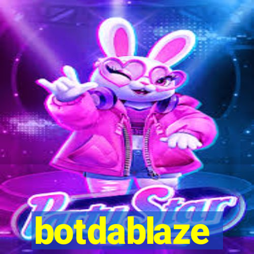 botdablaze