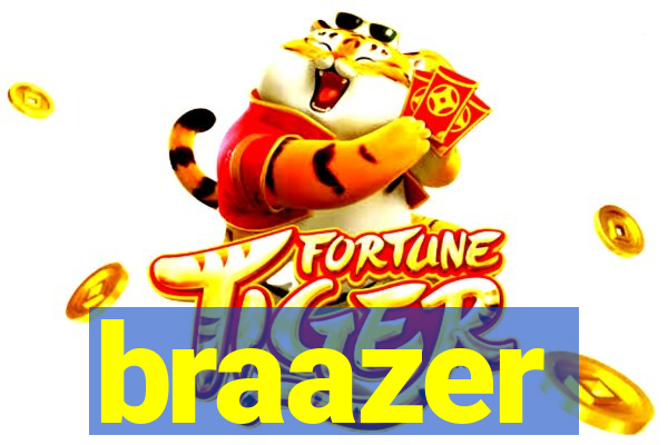 braazer