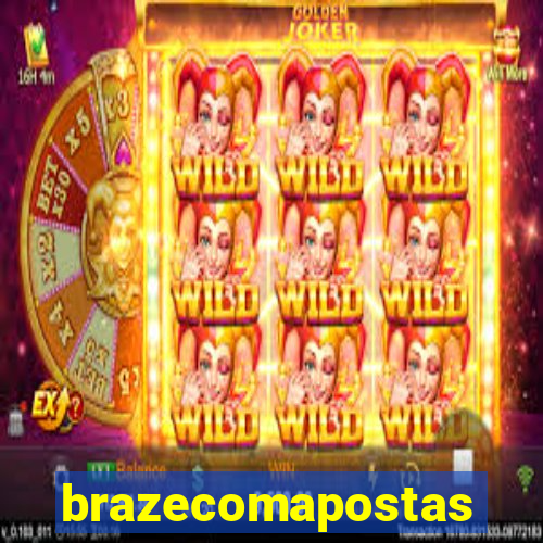 brazecomapostas