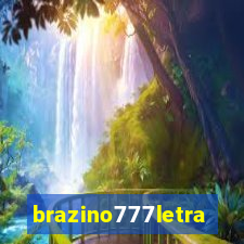 brazino777letra