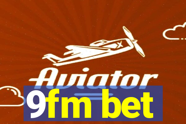 9fm bet