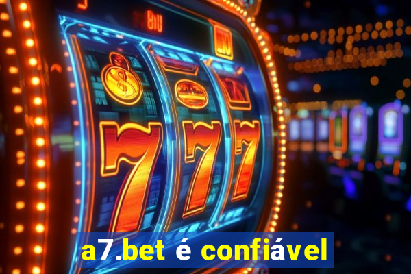 a7.bet é confiável