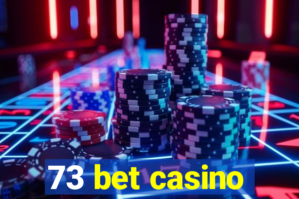 73 bet casino