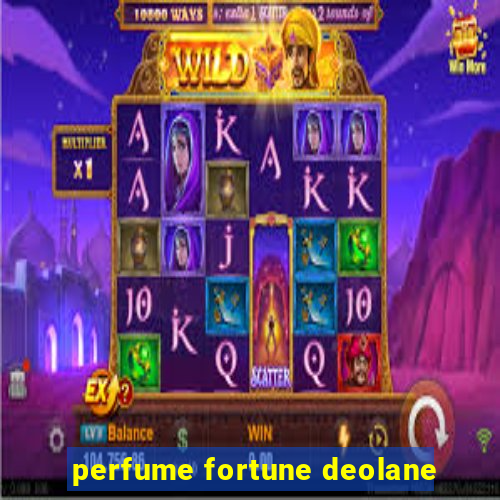 perfume fortune deolane