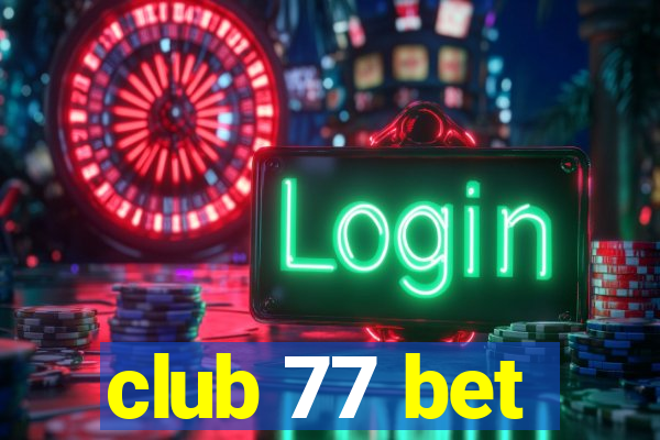 club 77 bet