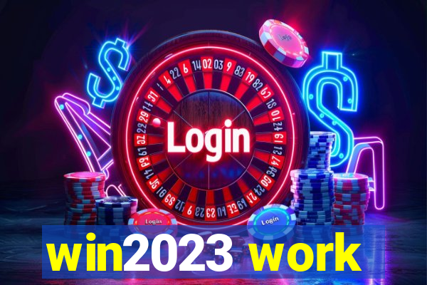 win2023 work