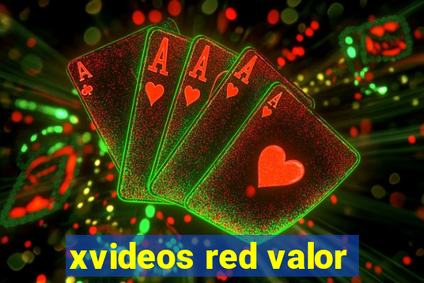 xvideos red valor