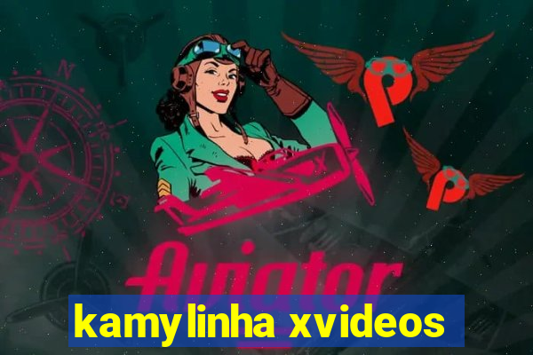 kamylinha xvideos