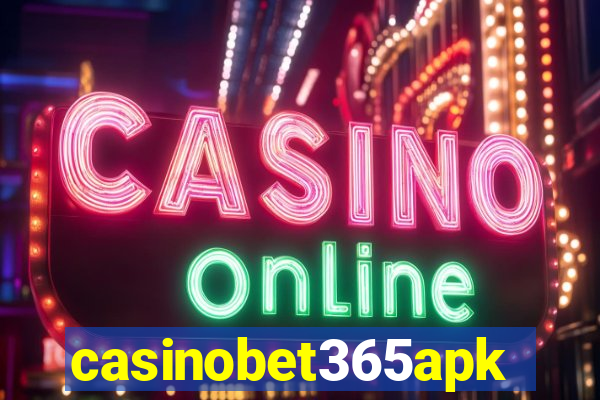 casinobet365apk