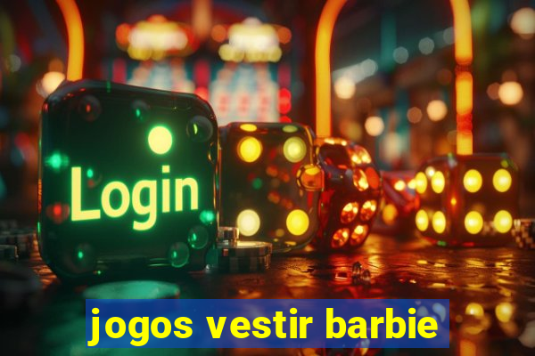 jogos vestir barbie