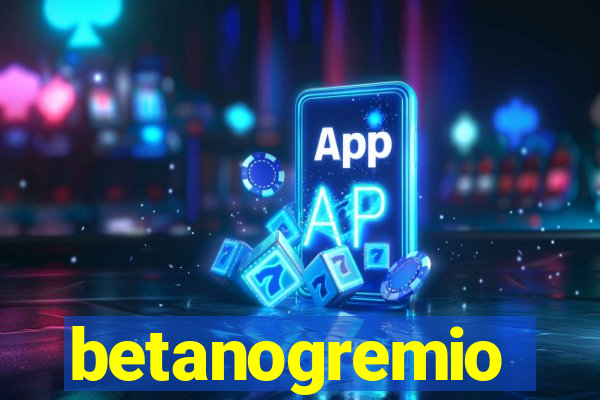 betanogremio