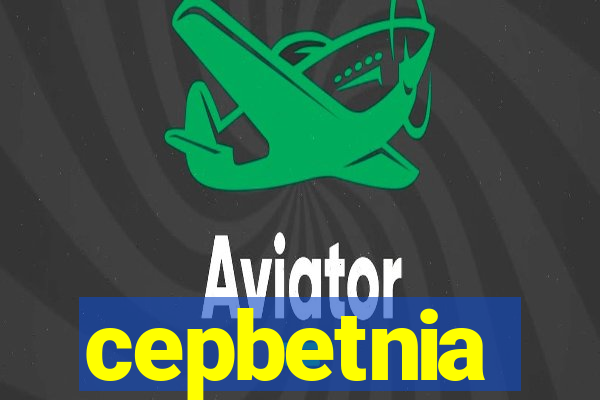 cepbetnia