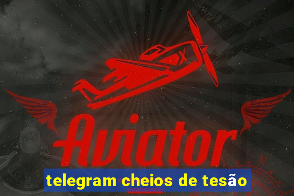 telegram cheios de tesão