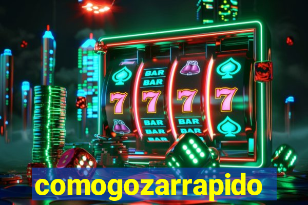 comogozarrapido