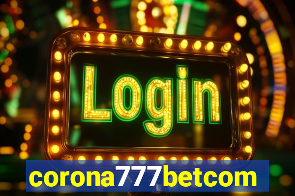 corona777betcom