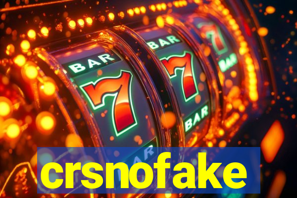 crsnofake