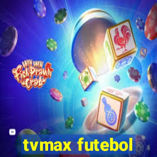 tvmax futebol