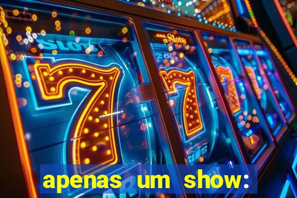 apenas um show: pancadaria 2