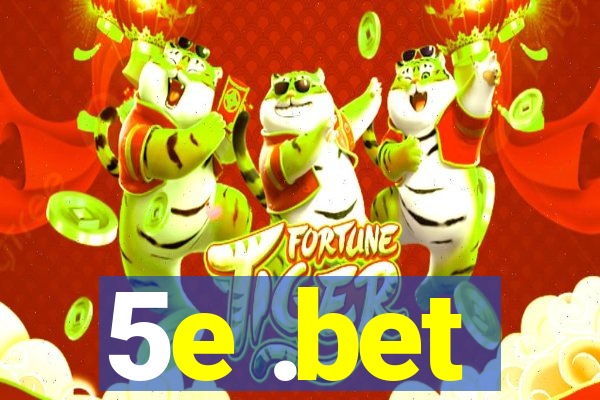 5e .bet