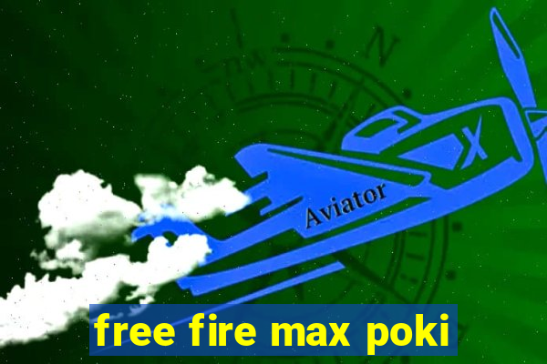 free fire max poki